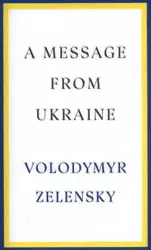 A Message from Ukraine wer. angielska - Volodymyr Zelensky