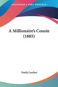 A Millionaire's Cousin (1885) - Emily Lawless