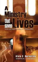 A Ministry That Saves Lives - Alvin C. Bernstine
