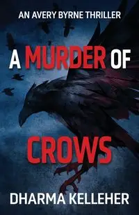 A Murder of Crows - Kelleher Dharma