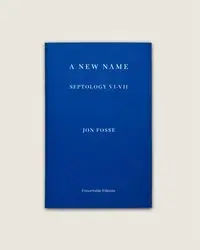 A New Name - Jon Fosse