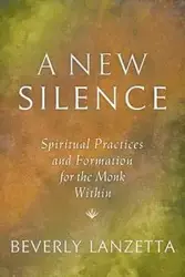 A New Silence - Beverly Lanzetta