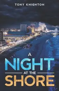 A Night at the Shore - Tony Knighton