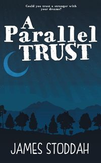 A Parallel Trust - James Stoddah
