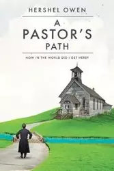 A Pastor's Path - Owen Hershel