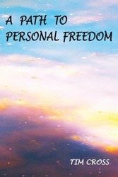 A Path to Personal Freedom - Tim Cross