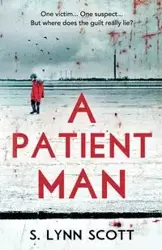 A Patient Man - Scott Lynn S