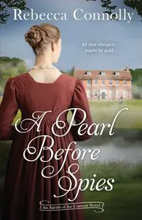 A Pearl Before Spies - Rebecca Connolly