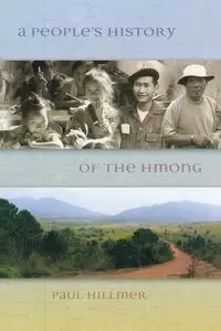 A People's History of the Hmong - Paul Hillmer