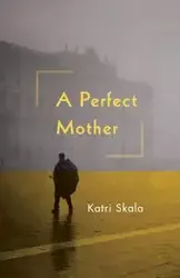 A Perfect Mother - Skala Katri