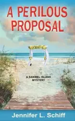 A Perilous Proposal - Jennifer Schiff Lonoff