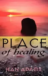 A Place Of Healing - Jean Adams