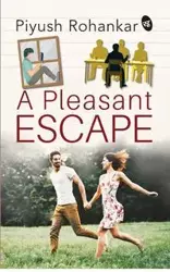 A Pleasant Escape - Rohankar Piyush