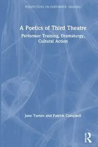 A Poetics of Third Theatre - Jane Turner