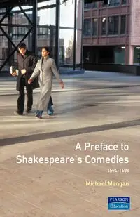 A Preface to Shakespeare's Comedies - Michael Mangan