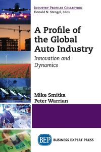 A Profile of the Global Auto Industry - Mike Smitka