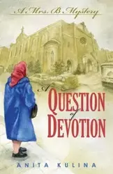 A Question of Devotion - Anita Kulina