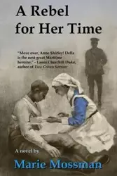 A Rebel for Her Time - Marie Mossman