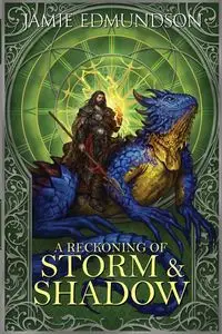 A Reckoning of Storm and Shadow - Jamie Edmundson