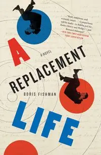 A Replacement Life - Boris Fishman