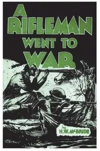 A Rifleman Went to War - Wes Herbert McBride