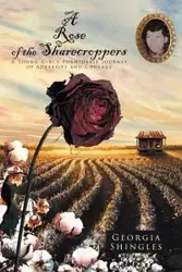 A Rose of the Sharecroppers - Georgia Shingles