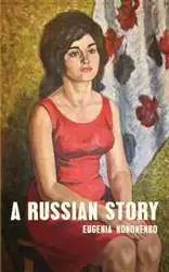 A Russian Story - Eugenia Kononenko