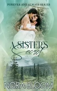 A SISTER'S SECRET - Nora Bloom