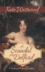 A Scandal at Delford - Kate Westwood