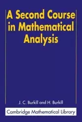 A Second Course in Mathematical Analysis - Burkill J. C.