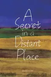 A Secret in a Distant Place - Guan Zhang