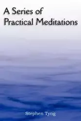 A Series of Practical Meditations - Stephen Tyng