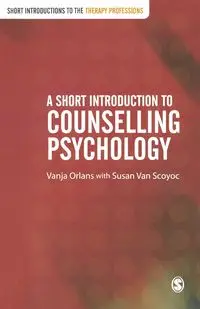 A Short Introduction to Counselling Psychology - Orlans Vanja