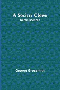 A Society Clown - George Grossmith