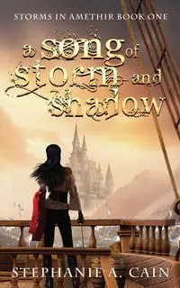 A Song of Storm and Shadow - Stephanie A. Cain