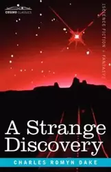 A Strange Discovery - Charles Dake Romyn