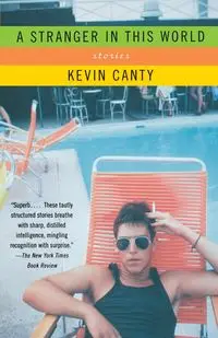 A Stranger in This World - Kevin Canty