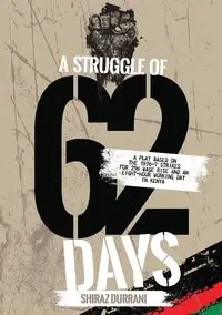 A Struggle of sixty-two days - Durrani Shiraz