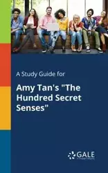 A Study Guide for Amy Tan's "The Hundred Secret Senses" - Gale Cengage Learning