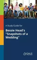 A Study Guide for Bessie Head's "Snapshots of a Wedding" - Gale Cengage Learning