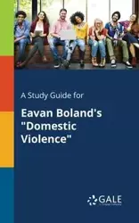 A Study Guide for Eavan Boland's "Domestic Violence" - Gale Cengage Learning