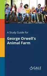 A Study Guide for George Orwell's Animal Farm - Gale Cengage Learning