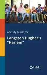 A Study Guide for Langston Hughes's "Harlem" - Gale Cengage