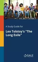 A Study Guide for Leo Tolstoy's "The Long Exile" - Gale Cengage Learning