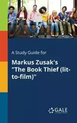 A Study Guide for Markus Zusak's "The Book Thief (lit-to-film)" - Gale Cengage Learning