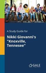 A Study Guide for Nikki Giovanni's "Knoxville, Tennesee" - Gale Cengage Learning