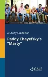 A Study Guide for Paddy Chayefsky's "Marty" - Gale Cengage Learning