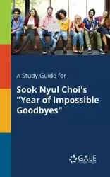 A Study Guide for Sook Nyul Choi's "Year of Impossible Goodbyes" - Gale Cengage Learning