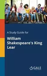 A Study Guide for William Shakespeare's King Lear - Gale Cengage