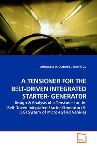 A TENSIONER FOR THE BELT-DRIVEN INTEGRATED STARTER- GENERATOR - Olatunde Adebukola O.